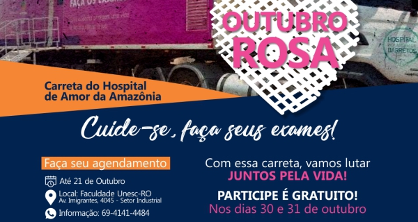 OUTUBRO ROSA Carreta do hospital do amor